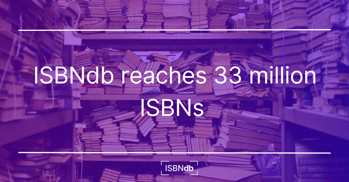 ISBNdb reaches 33 million ISBNs