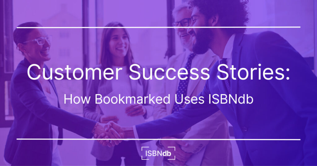 How Bookmarked Uses ISBNdb and Helps Schools, Publishers, and Readers Navigate Book Policy with Clarity